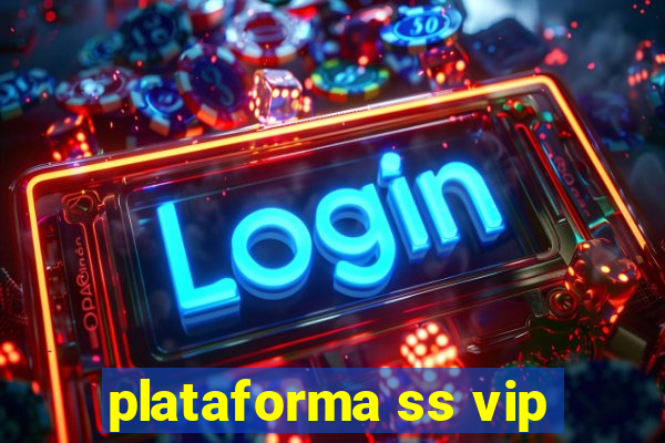 plataforma ss vip